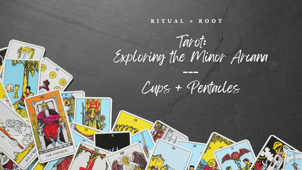 Tarot Workshop: Explore The Minor Arcana // Cups + Pentacles