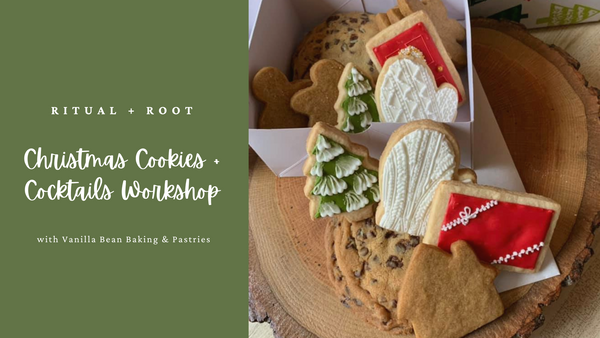 Christmas Cookies + Cocktails Workshop **sold out**